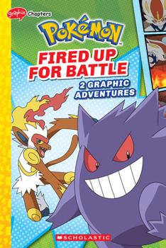 Paperback Fired Up for Battle (Pokémon: Graphic Collection) Book