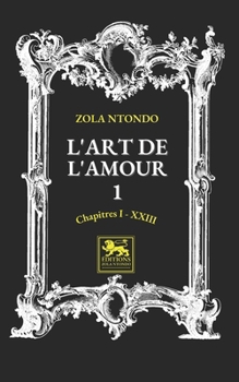 Paperback L'art de l'amour 1: Chapitres I - XXIII [French] Book