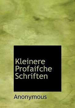 Hardcover Kleinere Profaifche Schriften [German] Book