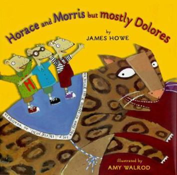 Horace and Morris but mostly Dolores - Book #1 of the Horace and Morris and Dolores