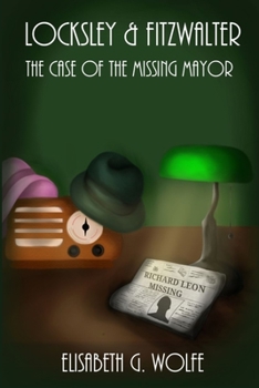 Paperback Locksley & Fitzwalter: The Case of the Missing Mayor Book