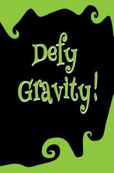 Paperback Defy Gravity!: Blank Journal and Inspirational Gift Book