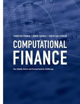 Paperback Computational Finance: Eine Matlab, Octave und Freemat basierte Einführung [German] Book