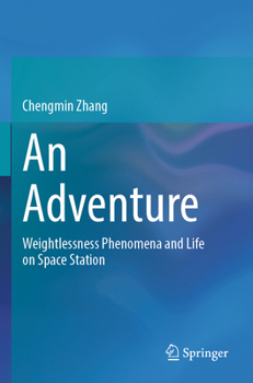 Paperback An Adventure: Weightlessness Phenomena and Life on Space Station Book