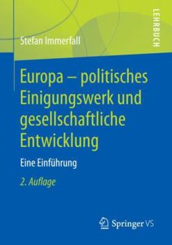 Paperback Europa - Politisches Einigungswerk Und Gesellschaftliche Entwicklung: Eine Einführung [German] Book