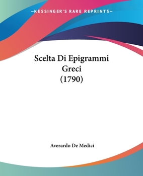 Paperback Scelta Di Epigrammi Greci (1790) [Italian] Book