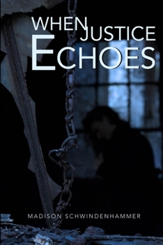 Paperback When Justice Echoes Book
