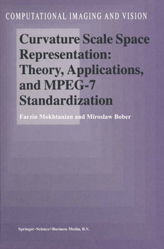 Paperback Curvature Scale Space Representation: Theory, Applications, and Mpeg-7 Standardization Book