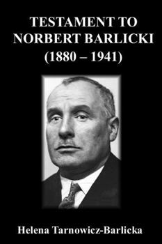 Paperback Testament to Norbert Barlicki (1880-1941) Book
