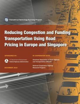 Paperback Reducing congestion and Funding Transportation Using Road Pricing in Europe and Singapore Book
