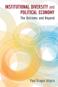 Hardcover Institutional Diversity and Political Economy: The Ostroms and Beyond Book