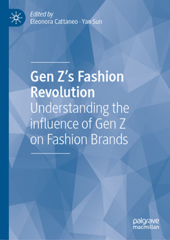 Hardcover Gen Z's Fashion Revolution: Understanding the Influence of Gen Z on Fashion Brands Book