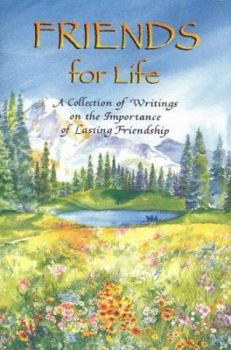 Paperback Friends for Life: A Collection of Writings on the Importance of Lasting Friendship Book