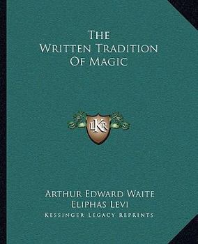 Paperback The Written Tradition of Magic Book