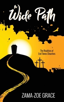 Paperback The Wide Path: The Realities of End Times Churches Book