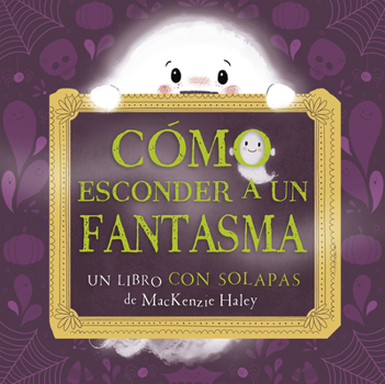 Hardcover Cómo esconder a un fantasma (Spanish Edition) [Spanish] Book