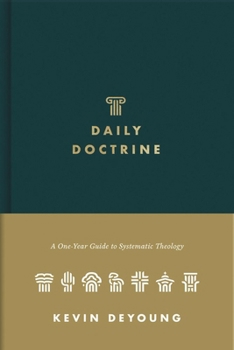 Hardcover Daily Doctrine: A One-Year Guide to Systematic Theology Book