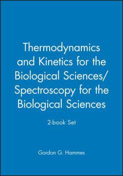 Paperback Thermodynamics and Kinetics for the Biological Sciences & Spectroscopy for the Biological Sciences, 2 Volume Set Book