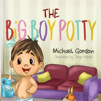 Paperback The Big Boy Potty: (Potty training, For Boys, Toddlers, Kids Books, Children) Book