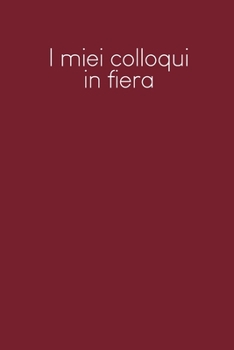 I miei colloqui in fiera: Quaderno da completare per la registrazione delle conversazioni con i (nuovi) clienti - Design: Rosso