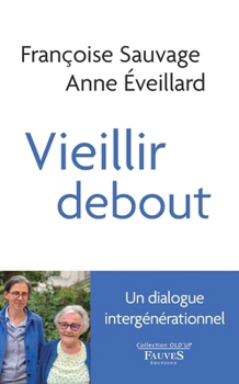 Paperback Vieillir debout [French] Book