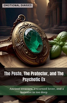 Paperback The Pesto, The Protector, and The Psychotic Ex Book