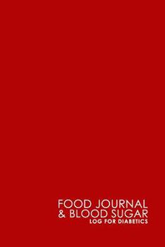 Paperback Food Journal & Blood Sugar Log for Diabetics: Blood Glucose Logbook, Diabetes Food Journal, Glucose Diary, Minimalist Red Cover Book