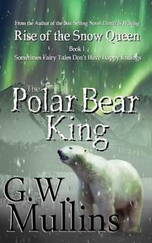 Paperback Rise Of The Snow Queen Book One: The Polar Bear King Book