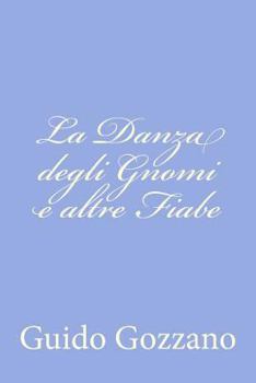 Paperback La Danza degli Gnomi e altre Fiabe [Italian] Book