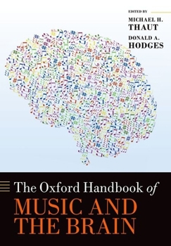 The Oxford Handbook of Music and the Brain - Book  of the Oxford Library of Psychology