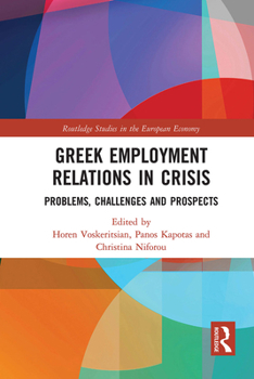 Paperback Greek Employment Relations in Crisis: Problems, Challenges and Prospects Book