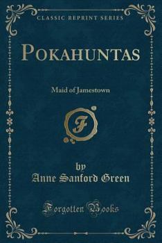 Paperback Pokahuntas: Maid of Jamestown (Classic Reprint) Book