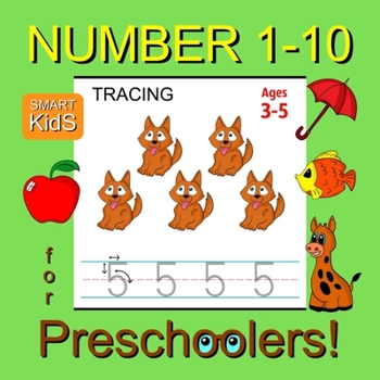 Paperback Number Tracing 1-10 for Preschoolers: Number Tracing Workbook for Preschoolers, Kindergarten and Kids Ages 3-5 (Workbooks for Pre-K Smart Kids Book 2) Book
