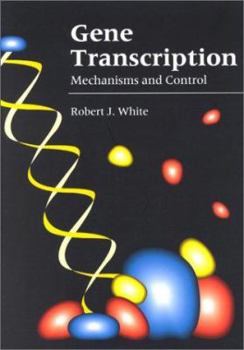 Paperback Gene Transcription: Mechanisms and Control Book