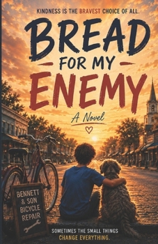 Paperback Bread For My Enemy: A Story About Kindness, Courage and Second Chances Book