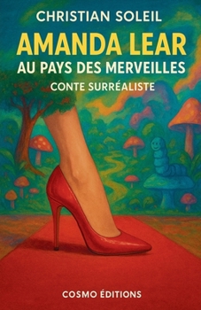 Paperback Amanda Lear au pays des merveilles - conte surréaliste [French] Book