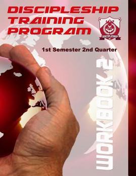 Paperback Discipleship Training Program Workbook 2: 1st Semester 2nd Quarter Book