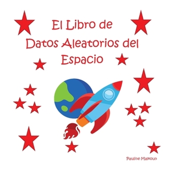 Paperback El Libro de Datos Aleatorios del Espacio [Spanish] Book