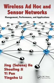 Hardcover Wireless Ad Hoc and Sensor Networks: Management, Performance, and Applications Book