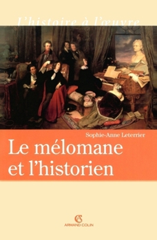 Le mélomane et l'historien (French Edition)