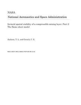 Paperback Inviscid Spatial Stability of a Compressible Mixing Layer. Part 2: The Flame Sheet Model Book