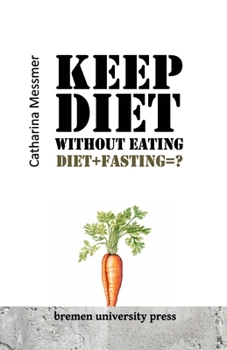 Paperback Keep Diet without eating: Diet+Fasting=? Book