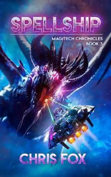 Paperback Spellship: Magitech Chronicles Book 3 Book