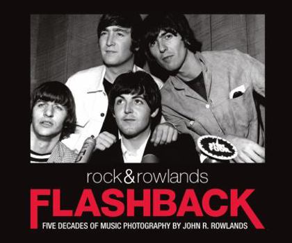 Hardcover Rock & Rowlands Flashback: Five Decades of Music Photography Book