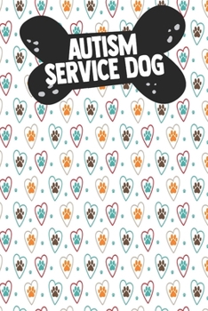 Paperback Autism Service Dog: Adult Dogs Trainers Puppy Obedience Support Service Instructor PTSD Owner Autism Therapy Book