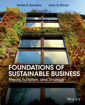 Paperback Foundations of Sustainable Business: Theory, Function, and Strategy Book