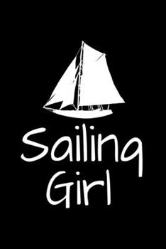 Sailing Girl: Notebook Gift For Sailor And Sailing Lovers : 120 Dot Grid Page