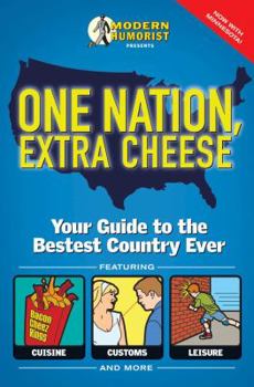 Paperback One Nation, Extra Cheese: Your Guide to the Bestest Country Ever Book