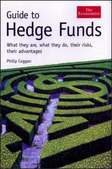Hardcover Guide to Hedge Funds: What They Are, What They Do, Their Risks, Their Advantages Book