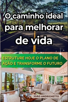 Paperback O Caminho Ideal Para Melhorar De Vida [Portuguese] Book